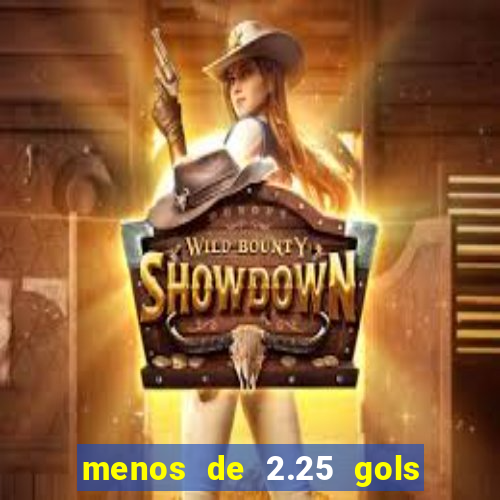 menos de 2.25 gols o que significa